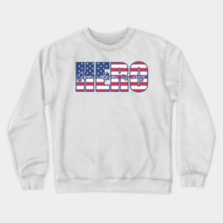 Grandpa is My Hero American Flag Crewneck Sweatshirt